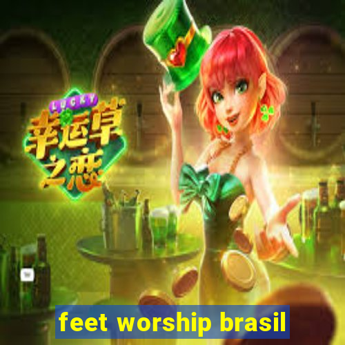 feet worship brasil